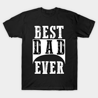 Best dad ever T-Shirt